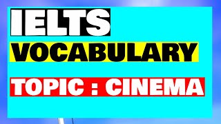 Vocabulary for IELTS speaking part 1 topic cinema  part 6 #6