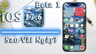 iOS 17.6 beta 1 sau vài ngày đánh giá nhanh