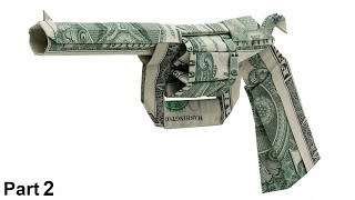 Dollar Origami Revolver (Won Park) part 2