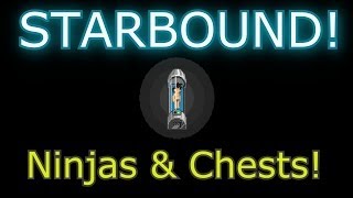 Starbound Gameplay -Ninjas and Chests/New armor- Ep. 2