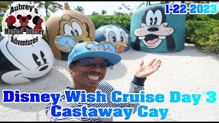 Disney Wish Cruise | Day 3 Castaway Cay