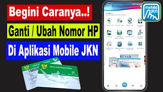 cara mengganti nomor hp jkn mobile