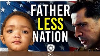 The Fatherless Home Epidemic Rising In America