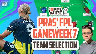 Pras' Gameweek 7 Team Selection | The FPL Wire | Fantasy Premier League Tips 2023/24