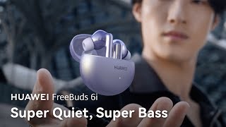 HUAWEI FreeBuds 6i - Super Quiet, Super Bass