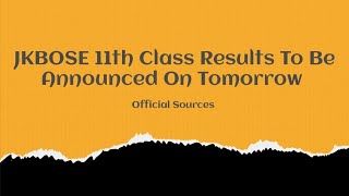 JKBOSE to Declare Class 11th Results Within 2 Days: Official