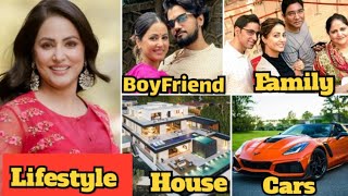 Hina Khan Lifestyle 2024? Biography, Family, House, Boyfriend, Cars, Income, Networth & Career