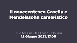 Il novecentesco Casella e Mendelssohn cameristico