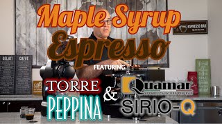 Maple Syrup Espresso featuring Quamar Sirio-Q Grinder and Torre Peppina Espresso Machine