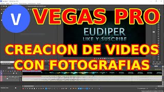 Como crear VIDEO a partir de IMAGENES 👍👍en VEGAS PRO