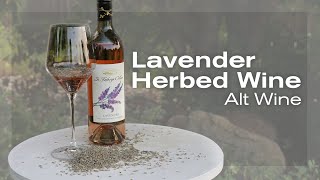 Let's Try Lavender Herbed Wine! Alt Wines