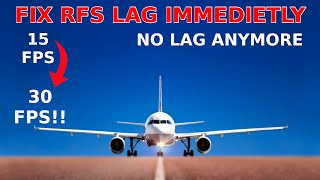 How To FIX LAG in RFS Real Flight Simulator | WORKS IN 2021 | LEGIT METHOD!