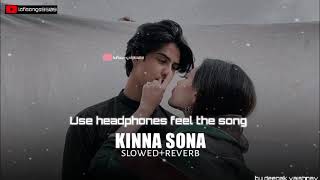 #trending KINNA SONA ( SHLOWED +REVERB) new trending song #lofisongs9509