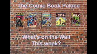 The Comic Book Palace Reborn : What's on the Wall this week?