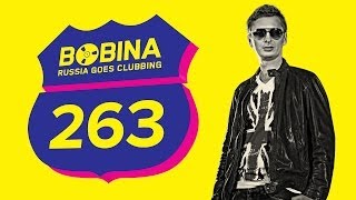 Bobina - Russia Goes Clubbing #263 [Uplifting Trance Special]