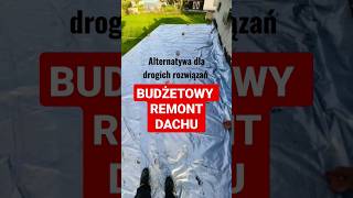 Budżetowy remont dachu. alternatywa dla drogich rozwiązań #przesasiedzi #wazzup pół żartem pół serio