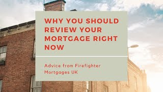 Why You Should Review Your Mortgage Right Now