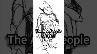 The Ape People of TES... #tes #elderscrolls #skyrim #oblivion #lore #bethesda #morrowind #imga