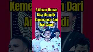 3 Alasan Timnas Bisa Menang Dari ArabSaudi@seputartimnas-Id #shorts #viral #trending