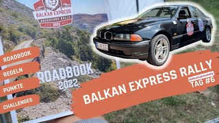 DIE #BALKANEXPRESSRALLY IM DETAIL ERKLÄRT | Tag 6