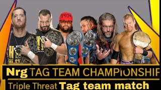 The undisputed era vs edge and christan vs the usos -nrg tag team championships