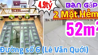 Bán nhà "2 MẶT HẺM" đường số 6 Lê Văn Quới 4x13m, 3 TẦNG .. (gần Thoại Ngọc Hầu)