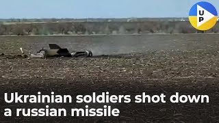 Ukrainian soldiers shot down a russian missile