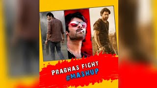 Prabhas Fight Mash Up || WhatsApp Status Videos || Mk Entertainments