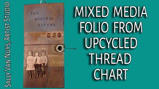 Upcycle a Thread Color Chart into a Mixed Media Folio | Use What You Have to Create Cool Art