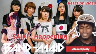 BAND-MAID ~ Saiki ! Happening [Reaction Video Noelspedy] Heavy Metal Band Music Japan. First Time