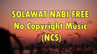 LAGU SHOLAWAT NABI MERDU NCS FREE DOWNLOAD