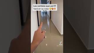 Los cambios que yair17 hará en su casa 😯🥵🔥 parte1/2