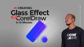 CREATING A GLASS MORPHISM EFFECT WITH CORELDRAW - Timothy Xavier