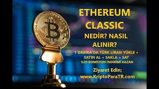 Ethereum classic Türk Lirası ile nasıl satın alınır? (ETC) Nedir? Rehber Video