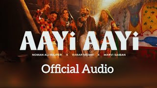 Aayi Aayi (Official Audio) | Noman Ali Rajper x Marvi Saiban x Babar Mangi