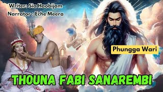 Thouna Fabi Sanaremb||✒️Sia Haobijam || 🎤 Eche Meera ||Phunga Wari