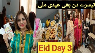 Eid day 3 celebrations || Eid ke 3rd day per bhi eidi mili || Family gathering at sister's home🏠