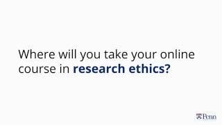 Penn Ethics of Human Research: Preview