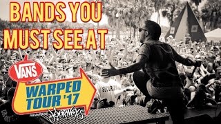 Bands YOU MUST See At Vans Warped Tour 2017!