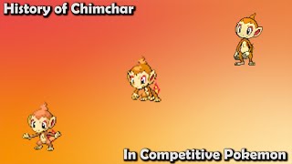 How GOOD was Chimchar ACTUALLY? - History of Chimchar in Competitive Pokemon