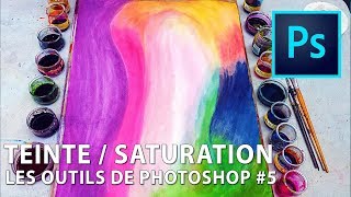 TEINTE / SATURATION - LES OUTILS DE PHOTOSHOP ÉPISODE 5