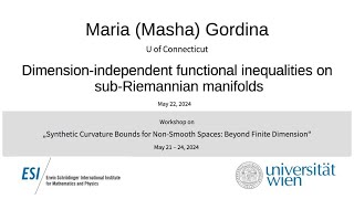 Maria (Masha) Gordina - Dimension-independent functional inequalities on sub-Riemannian manifolds