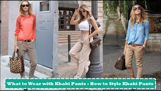 22 Best Khaki Pants Ideas To Try in 2023 | What to Wear with Khaki Pants