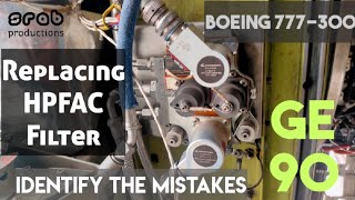 How to replace High Pressure Fan Air controller (HPFAC) filter Boeing 777-300  |Identify mistakes|