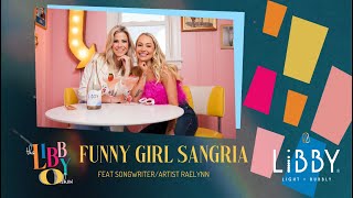 Funny Girl Sangria feat. Libby Wines with special guest, RaeLynn