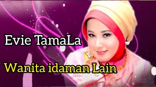 [WANITA IDAMAN LAIN] Lagu Syahdu bunda Evie Tamala