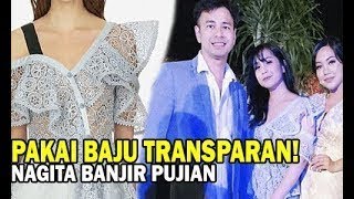 Pakai Baju Transparan Saat Kondangan, Penampilan Nagita Slavina Tetap Banjir Pujian