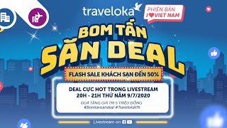 TRAVELOKA LIVE - DEAL HÈ ĐỈNH CAO