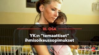 2  Ihmisoikeudet YKssa   YKn temaattiset ihmisoikeussopimukset