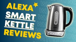 Alexa Smart Kettle: Best Reviews, Share Kettle Control & More 🤩 | #WeeKett Episode 60